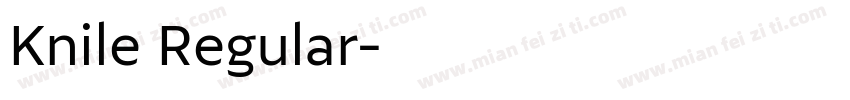 Knile Regular字体转换